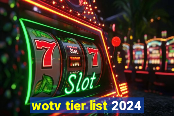 wotv tier list 2024